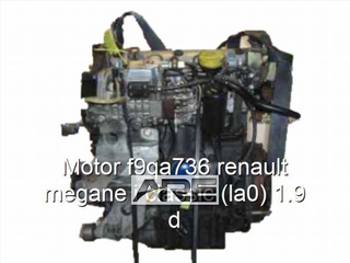Motor f9qa736 renault megane i classic (la