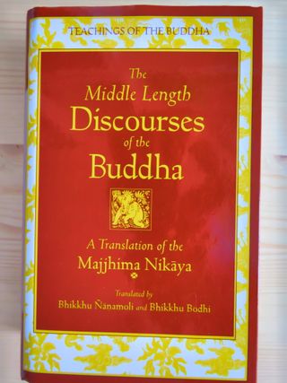 The Middle Length Discourses of the Buddha