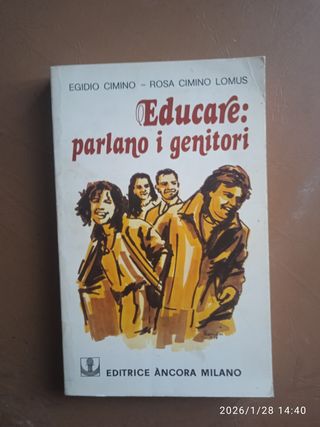 Educare, Parlano i genitori - Egidio Cimino, Rosa