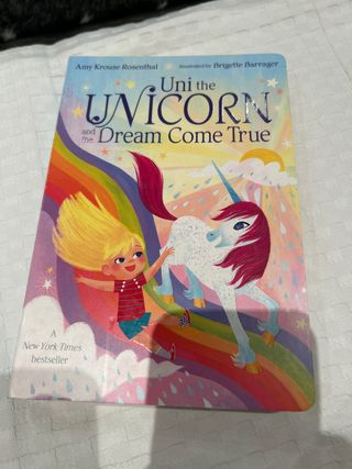 Uni the Unicorn and the Dream Come True
