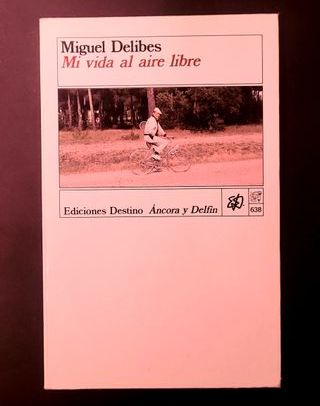 Mi vida al aire libre: Memorias deportivas de u...