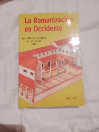 La romanización en Occidente (Actas/historia) ...