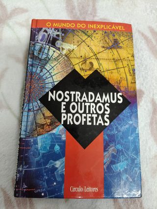 O mundo do inexplicável: Nostradamus e outros prof