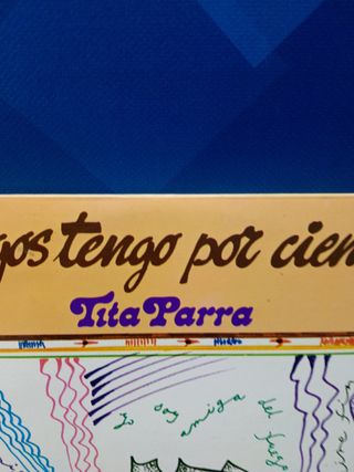 disco LP, vinilo, Tita Parra – Amigos Tengo Por Cientos - LP, Album,1978, Spain