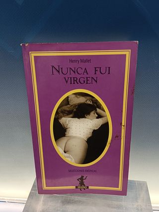 libro, SELECCIONES ERÓTICAS SILENO. NUNCA FUI VIRGEN (Henry Mallet)