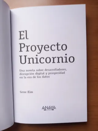 El Proyecto Unicornio: Una novela sobre desarro...