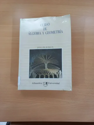 Curso de Álgebra y Geometría - Juan de Burgos
