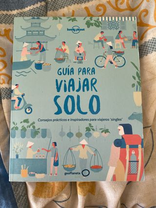 Guía para viajar solo: Consejos prácticos e ins...