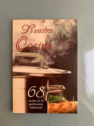 Nuestra cocina : 68 recetas de la gastronomiá t...