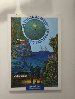 La vuelta al mundo el 80 dias. Julio Verne