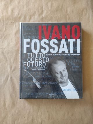 Libro ivano fossati tutto questo futuro