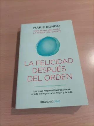 La felicidad después del orden (La magia del or...
