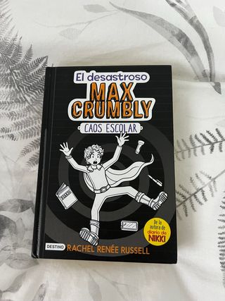 El desastroso Max Crumbly. Caos escolar