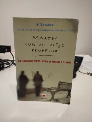 Martes con mi viejo profesor: Un testimonio sob...