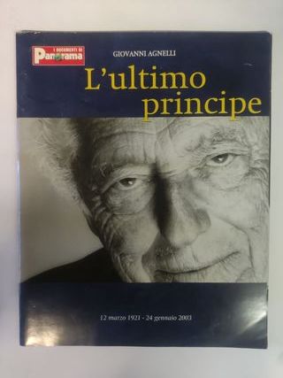 L'ultimo Principe - Giovanni Agnelli (Fotografico)