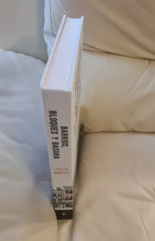 Barrios, bloques y basura: Una historia ilustra...