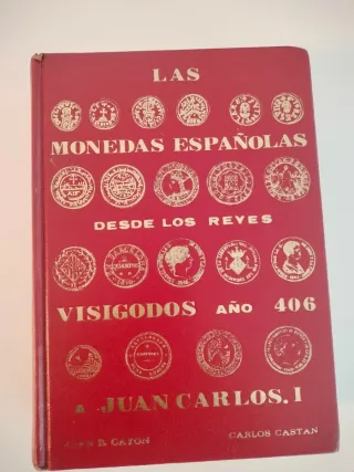 Catálogo Monedas Españolas Visigodos a Juan Carlos