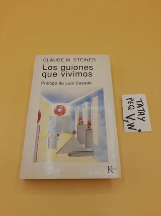 Los guiones que vivimos – Claude M. Steiner