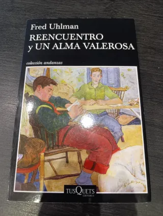 Reencuentro y Un alma valerosa