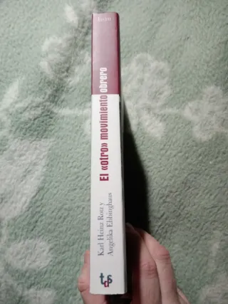 El Otro Movimiento Obrero y la Represion Capita...