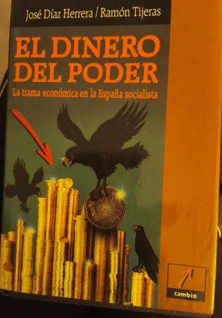 El dinero del poder: La trama económica en la ...