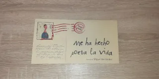 Me ha hecho poeta la vida: Poemas de Miguel Her...