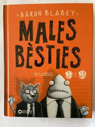 Males bèsties. Episodis 1 i 2