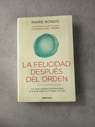 La felicidad después del orden (La magia del or...
