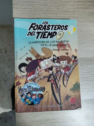 Los Forasteros del Tiempo 1: La aventura de los...