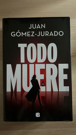 Todo muere / Everything Dies (Spanish Edition)