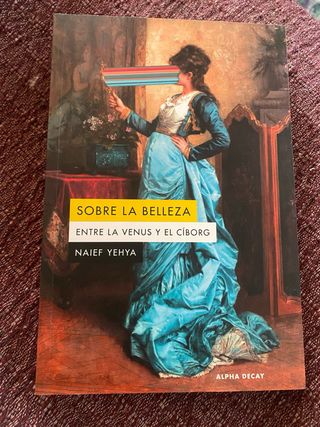 Naief Yehya./ SOBRE LA BELLEZA