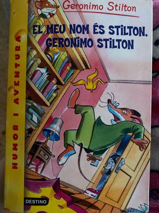 1- El meu nom és Stilton, Geronimo Stilton: Ger...