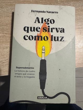 Algo que sirva como luz: Supersubmarina: la his...