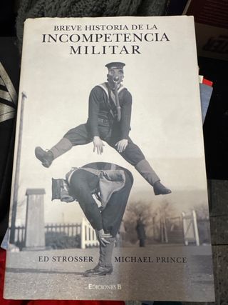 BREVE HISTORIA DE LA INCOMPETENCIA MILITAR