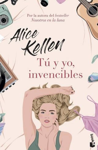 Tu y yo invencibles - Alice Kellen