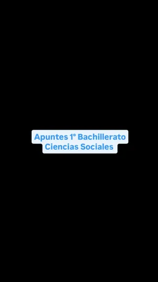 Apuntes de 1° Bachillerato Ciencias Sociales