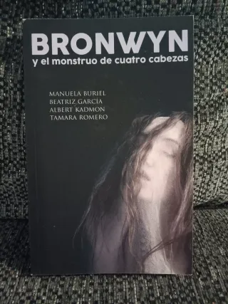 VV.AA. Bronwyn y el monstruo de cuatro cabezas