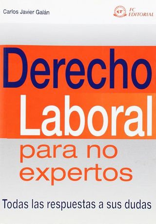 Derecho laboral para no expertos. Todas las respue