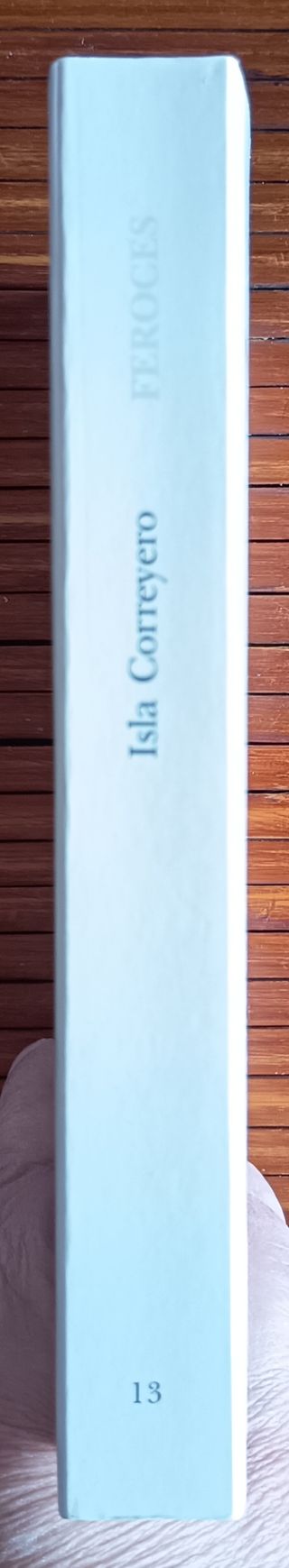 ISLA CORREYERO. FEROCES. POESÍA ESPAÑOLA.