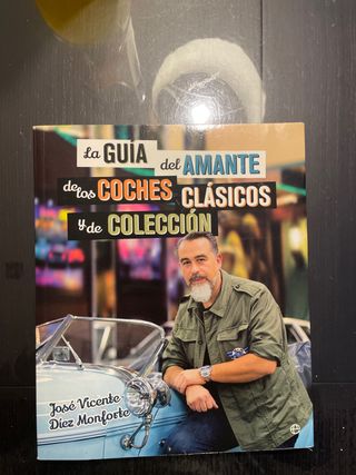 La guía del amante de los coches clásicos y de ...