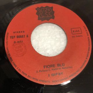 I Gipsy Fiore Blu / Un Angelo Sei Tu 7" 45 RPM