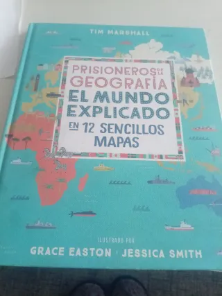 Prisioneros de la geografía: El mundo explicado...