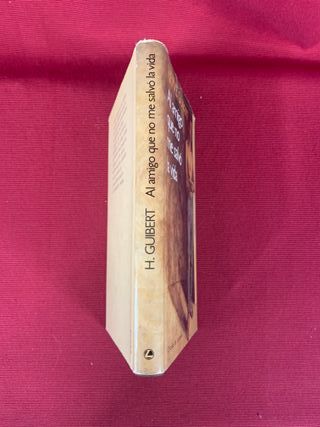 EL AMIGO QUE NO ME SALVO LA VIDA - HERVE GUIBERT