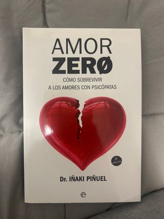 Amor Zero: Cómo sobrevivir a los amores psicópatas