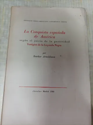 La Conquista española de América - Sverker Arnolds