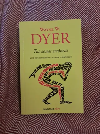 Tus zonas erróneas: Guía para combatir las caus...