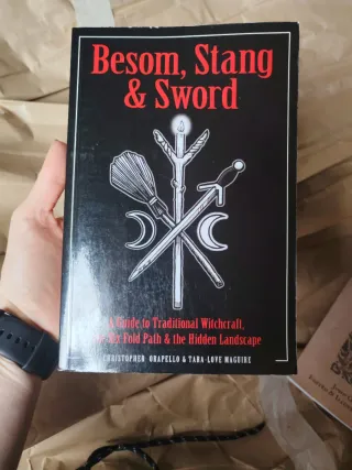 Besom, Stang and Sword A Guide to Traditional W...
