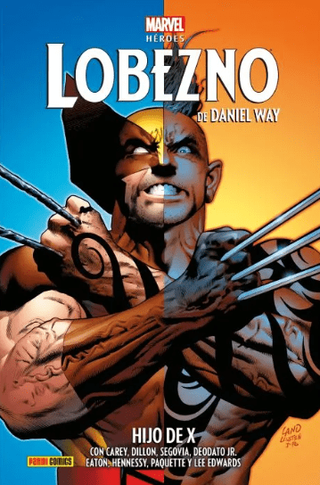 Marvel Héroes. Lobezno de Daniel Way - Hijo de X