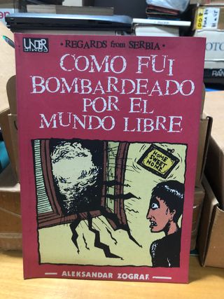 CÓMO FUÍ BOMBARDEADO POR EL MUNDO LIBRE