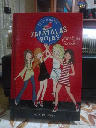 ¡Amigas forever! (Serie El Club de las Zapatill...